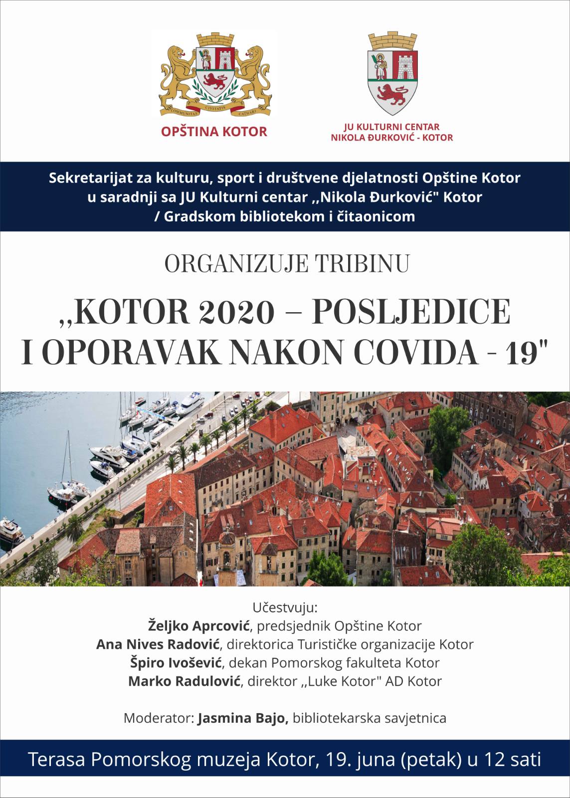 PRVA TRIBINA KOTOR 2020 - POSLJEDICE I OPORAVAK NAKON COVIDA19 U PETAK 19. JUNA